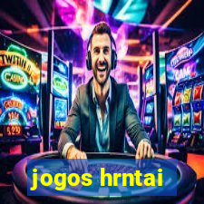 jogos hrntai